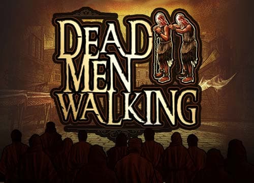 Dead Men Walking